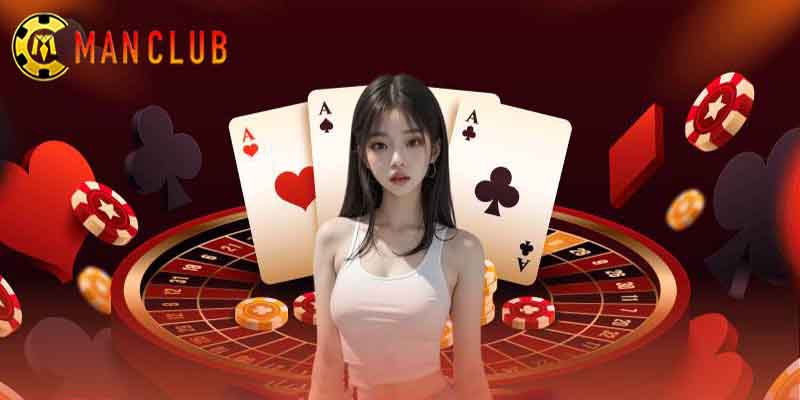 Ưu điểm của việc chơi tại casino Manclub